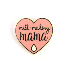 Load image into Gallery viewer, Milk Making Mama Enamel Pin